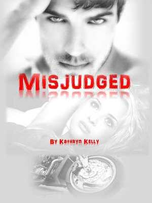 Misjudged by Kathryn C. Kelly