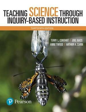 Teaching Science Through Inquiry-Based Instruction, with Enhanced Pearson Etext -- Access Card Package by Terry Contant, Anne Tweed, Joel Bass