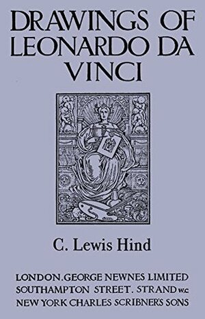 Drawings of Leonardo da Vinci by C. Lewis Hind, Leonardo da Vinci