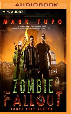 Zombie Fallout 10: Those Left Behind by Mark Tufo