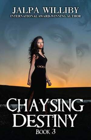 Chaysing Destiny (Chaysing Trilogy #3) by Jalpa Williby