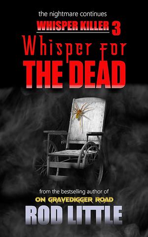 Whisper for the Dead by Rod Little