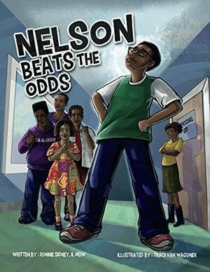 Nelson Beats The Odds by Traci Wagoner, Tiffany Day, Katrina Kiefer, Ronnie Sidney II, Kurt Keller