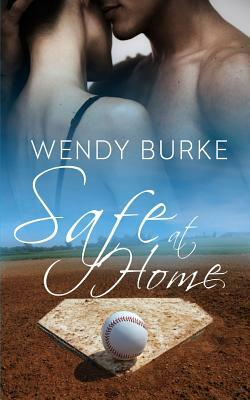 Safe at Home by Wendy Burke