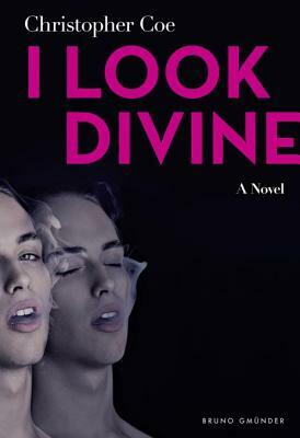 I Look Divine by Christopher Coe