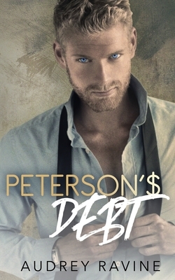 Peterson's Debt by Audrey Ravine