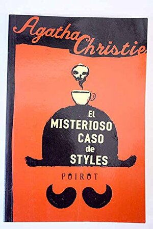 El misterioso caso de Styles by Agatha Christie