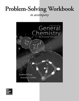 Workbook with Solutions to Accompany General Chemistry: The Essential Concepts by Raymond Chang, Kenneth Goldsby