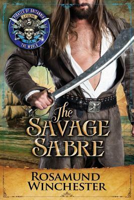 The Savage Sabre: Pirates of Britannia Connected World by Rosamund Winchester, Pirates Of Britannia