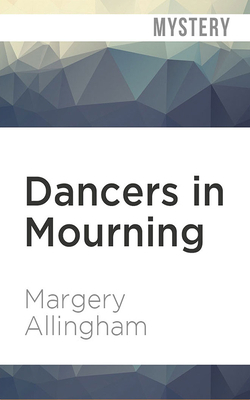 Dancers in Mourning by Margery Allingham