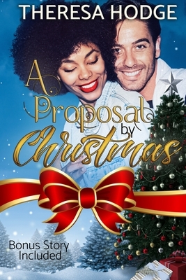 A Proposal By Christmas by Theresa Hodge