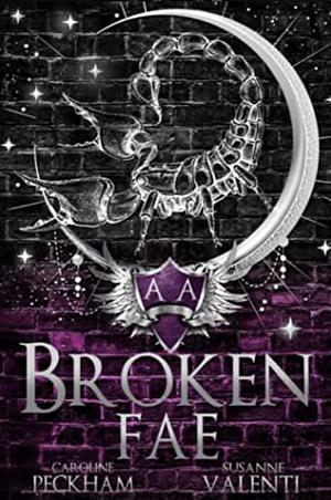 Broken Fae by Caroline Peckham, Susanne Valenti