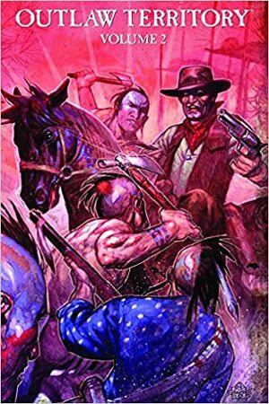 Outlaw Territory Volume 2 by Michael Woods, Robert Kirkman