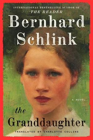 The Granddaughter by Bernhard Schlink