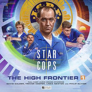 Star Cops: The High Frontier 1 by Roland Moore, Sarah Grochala, Rossa McPhillips