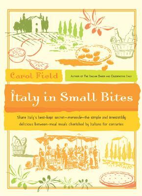 Italy in Small Bites by Carol Field
