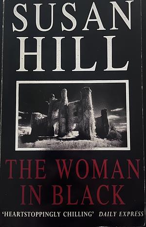 The Woman in Black by Susan Hill