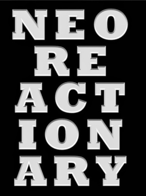 Neoreactionary Canon by Nick Land, Mencius Moldbug, Bryce Laliberte, Michael Anissimov
