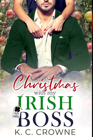 Christmas with my Irish Boss by K.C. Crowne