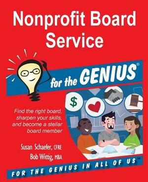 Nonprofit Board Service for the GENIUS by Susan Schaefer, Bob Wittig