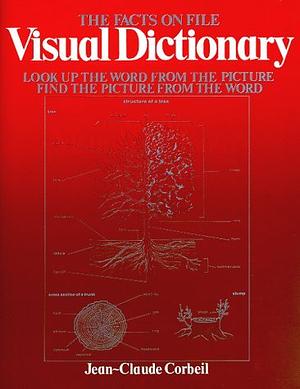 The Facts on File Visual Dictionary by Jean Claude Corbeil