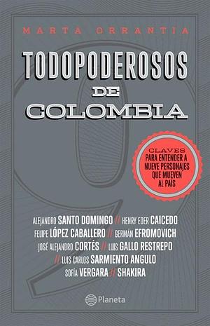 Todopoderosos de Colombia by Marta Orrantia
