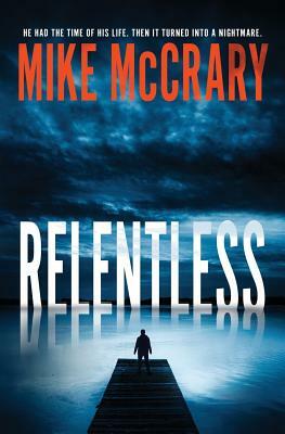 Relentless by Mike McCrary