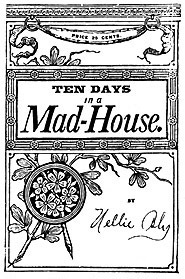 Ten Days in a Mad-House by Nellie Bly