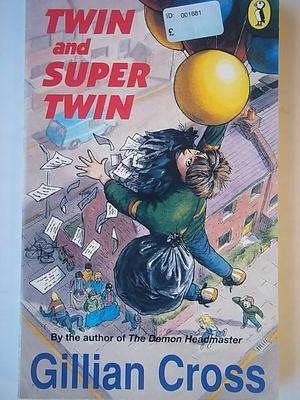 Twin and Super-twin by Gillian Cross