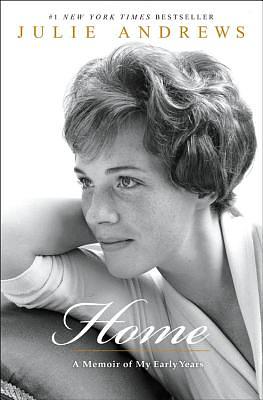 Home: A Memoir of My Early Years by Julie Andrews Edwards