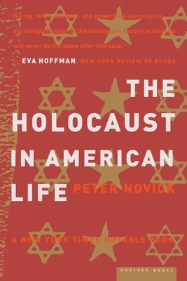 The Holocaust in American Life by Peter Novick