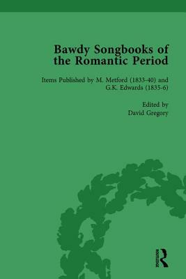 Bawdy Songbooks of the Romantic Period, Volume 3 by Ed Cray, Paul Watt, Patrick Spedding