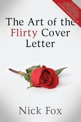 The Art of the Flirty Cover Letter by Nick Fox