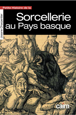 Petite histoire de la sorcellerie au Pays basque by Josanne Charpentier