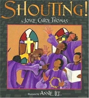 Shouting! by Joyce Carol Thomas