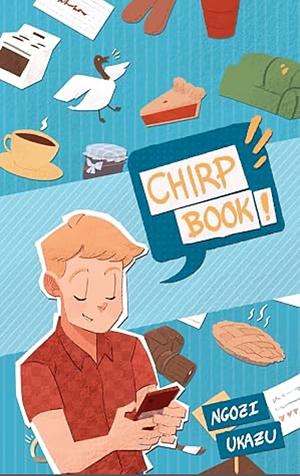 Chirp Book! by Ngozi Ukazu