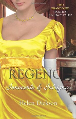 Regency: Innocents & Intrigues by Helen Dickson