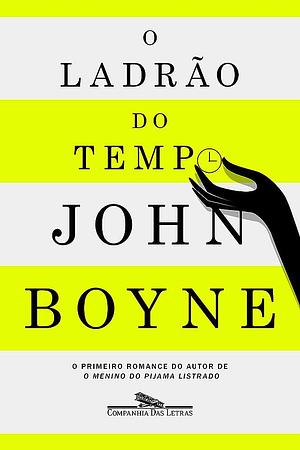 O ladrão do tempo by John Boyne