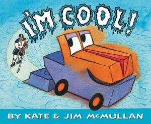 I'm Cool! by Kate McMullan