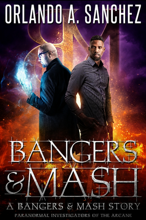 Bangers & Mash by Orlando A. Sanchez