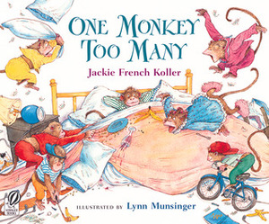 One Monkey Too Many by Lynn Munsinger, Jackie French Koller