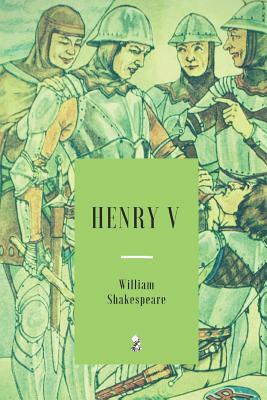 Henry V by William Shakespeare