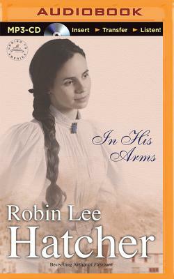 In His Arms by Robin Lee Hatcher