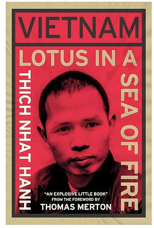 Vietnam: Lotus in a Sea of Fire: A Buddhist Proposal for Peace by Thích Nhất Hạnh, Thích Nhất Hạnh