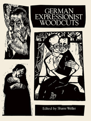 German Expressionist Woodcuts by Shane Weller