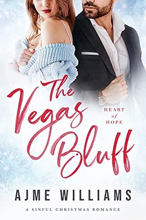 The Vegas Bluff by Ajme Williams