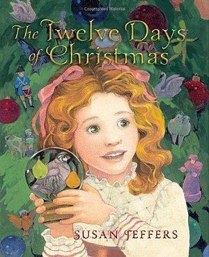 The Twelve Days of Christmas by Jeffers, Susan (2013) Hardcover by Jane E. Ray, Jane E. Ray