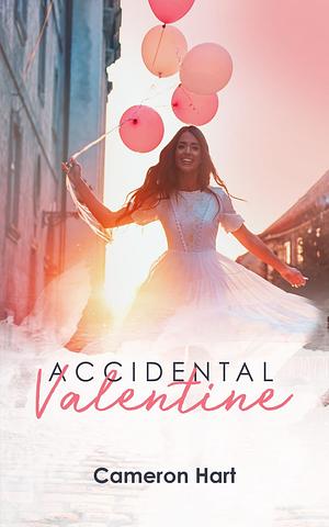 Accidental Valentine by Cameron Hart