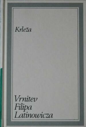 Vrnitev Filipa Latinowicza by Miroslav Krleža, Bojan Štih, Franjo Smerdu