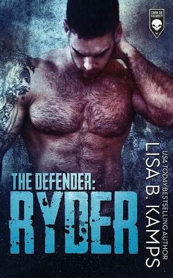 The Defender: Ryder by Lisa B. Kamps